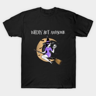 Witchy But Awesome T-Shirt